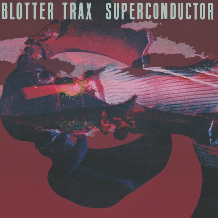 Blotter Trax - Superconductor