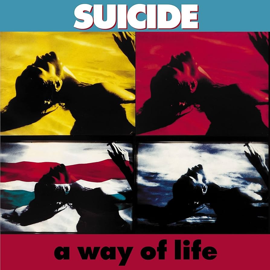 Suicide - A Way Of Life (35th Anniversary Edition)