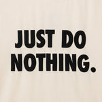 Just Do Nothing T-Shirt - Ecru