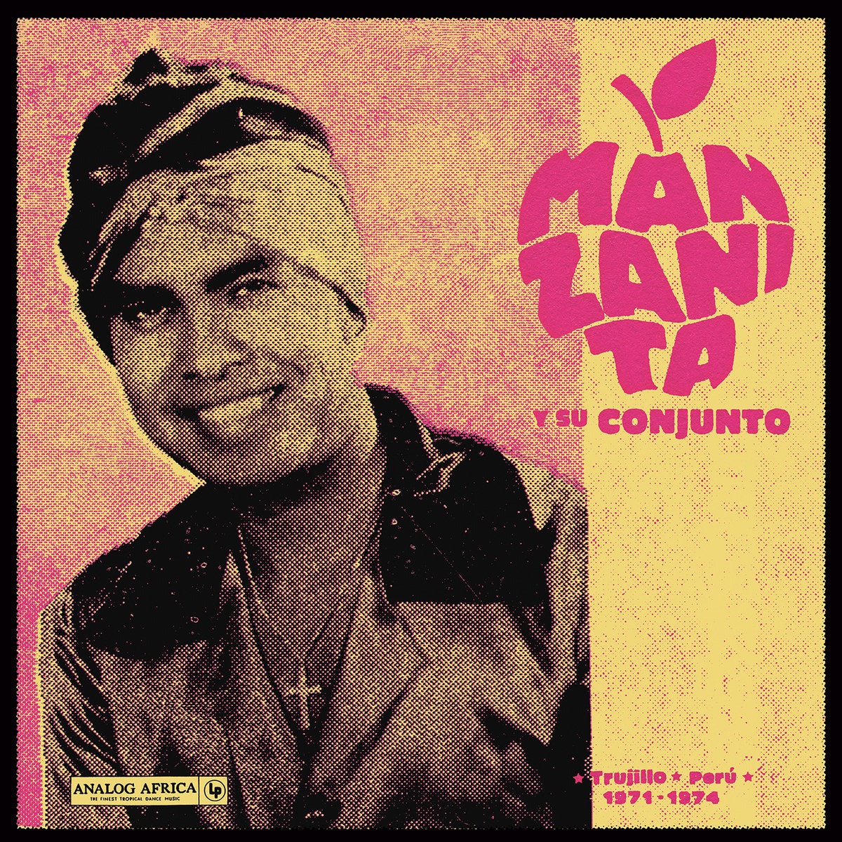 Manzanita Y Su Conjunto – Trujillo – Perú 1971-1974