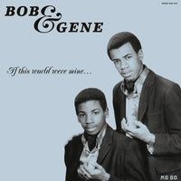 Bob & Gene - If This World Is Mine...